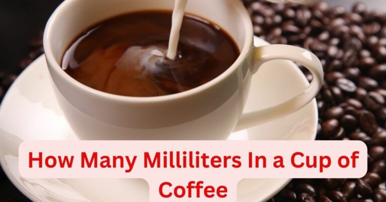 How Many Milliliters In a Cup of Coffee