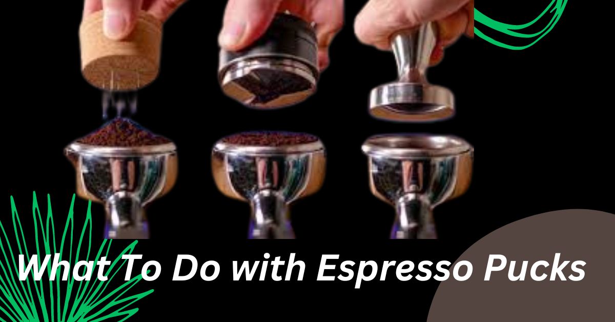 What To Do with Espresso Pucks